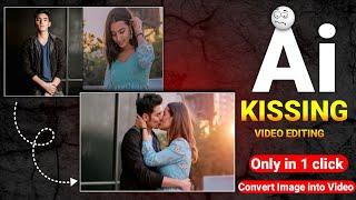 Ai Kissing Video Generator Free  | Ai Kissing Video Generator Free Website | Kissing Video Editing