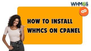 How to Install WHMCS on cPanel