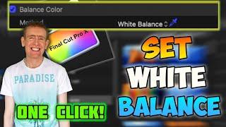 How to set the WHITE BALANCE with ONE CLICK in Final Cut Pro