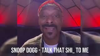 Snoop Dogg feat. Kokane - Talk That Shi_ (Unreleased Sneak Peak)