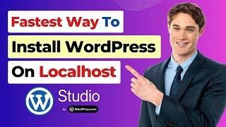 Easily Install WordPress on Localhost  and Share with ANYONE  - WordPress Studio Tutorial