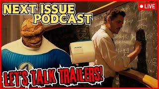 LET'S TALK ABOUT THE NEW MOVIE TRAILERS! | Next Issue Podcast Live!