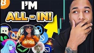 I'M GOING ALL-IN ON ALTCOINS RIGHT NOW!!!!! 