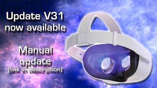 Oculus Quest 2 Update V31 manual update available