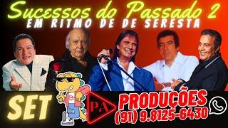 Set Sucessos do Passado em Ritmo de Seresta 2