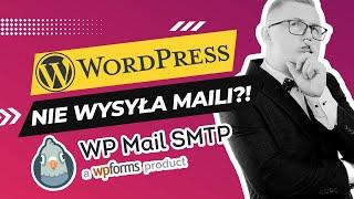 SMTP - WordPress Nie Wysyła Maili. Jak skonfigurować wysyłkę poczty [ Wtyczka WP Mail SMTP  ]