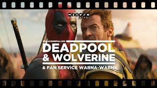 review DEADPOOL & WOLVERINE & Fan Service Warna-Warni