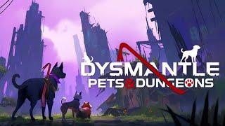 Dad on a Budget: DYSMANTLE: Pets & Dungeons DLC Review