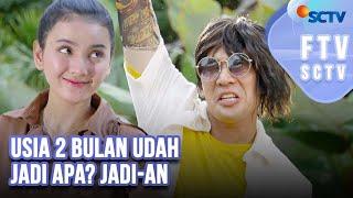 FTV SCTV Ridho Illahi & Nabila Zavira - Usia 2 Bulan Udah Jadi Apa? Jadi-an