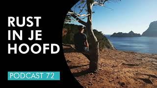 Rust in je hoofd | Master Your Mindset Podcast 72