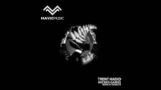 Trent Hadid - Wicked Games (Original Mix)