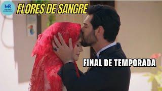 FINAL DE TEMPORADA | Resumen: Flores de sangre - Kan Çiçekleri Capitulo 50