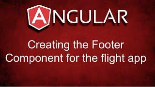 Angular:  Creating the Footer Component for Flight App