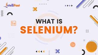 What is Selenium | Selenium Explained in 2-minutes | Introduction to Selenium | Intellipaat