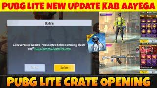 Pubg Lite New Update Kab Aayega | Pubg Lite New Crate Opening | Pubg Mobile Lite New Update