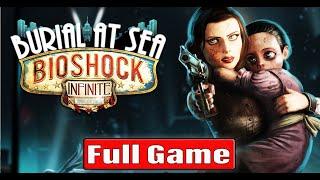 Bioshock Infinite Burial At Sea Full Game Gameplay Walkthrough No Commentary 4K60FPS (Episode 1-2)