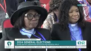 Ghana Baptist Convention Urges Calm Ahead of 2024 Elections  |  Channel One News