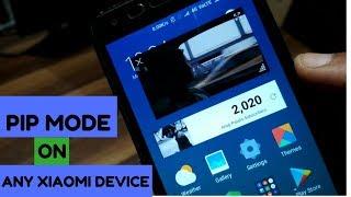 Picture in Picture(PIP) mode on any Xiaomi Device(MIUI 7,8,9)