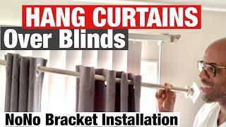 HANG CURTAINS OVER BLINDS /  Easy NO DRILL solution /NoNo Bracket Installation - Short Version