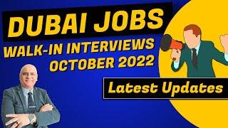 DUBAI Jobs Update | Walk-In Interviews in October 2022 | FREE Website | Your Urgent Action Needed!