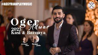 Oger Adwar | Kasi & Baznaya 2023 #assyrian