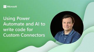 Using Power Automate and AI to write code for Custom Connectors​