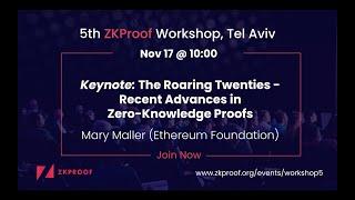 Keynote:The Roaring Twenties: Recent Advances in Zero-Knowledge Proofs - Mary Maller (EF)