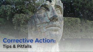 Corrective Action: Tips & Pitfalls