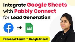 How to Integrate Google Sheets with Pabbly Connect for Lead Generation | Google Sheets Automation