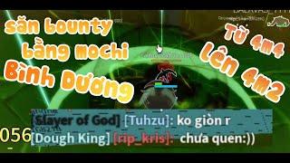 Săn bounty bằng mochi BÌNH DƯƠNG! Săn từ 4m4 lên 4m2. #roblox #kris #bountyhunter