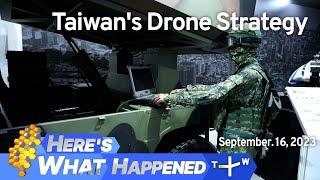 Taiwan's Drone Strategy, Here's What Happened – Saturday, September 16, 2023 | TaiwanPlus News