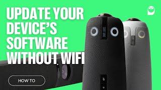 Update your Owl’s software without connecting to WiFi