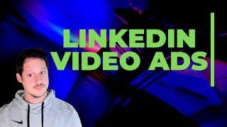 Linkedin Video Ads Explained - Linkedin Video Ad Examples - Linkedin Video Ads For B2b Marketing