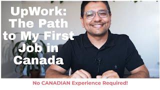 Finding work in Canada - My UpWork Journey