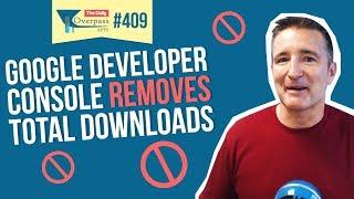 Google Developer Console Removes Total Downloads