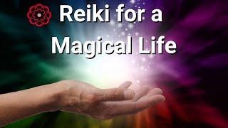 Reiki for a Magical Life 