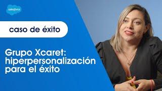 Caso de Éxito: Grupo Xcaret | Salesforce LATAM