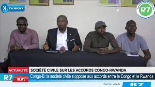 #CONGO #BRAZZAVILLE : LA SOCIETE CIVILE S’OPPOSE AUX ACCORDS ENTRE LE CONGO ET LE RWANDA