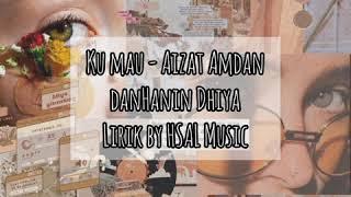 Ku Mau-Aizat Amdan dan Hanin Dhiya ~HSAL Music~