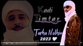 Kadi Timtar 🩵 djanin tarha nolhin 2023 