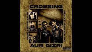 Crossing Aur Gizri - kg stans (official audio) Talha salar X Shobi