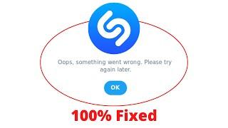 Fix Shazam Oops Something Went Wrong Error. Please Try Again Later Problem Error Solved