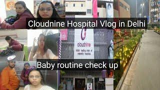 Cloudnine Hospital's Baby Check-up Routine & Maternity Hospital in Delhi