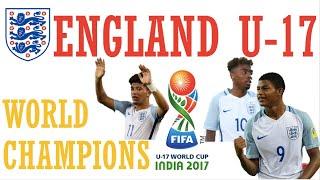 England U-17 • Champions of the World • The World Cup Journey