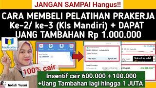 Cair 1,7 juta CARA MEMBELI PELATIHAN KE-2 /3 PRAKERJA DAPAT UANG TAMBAHAN HINGGA 1 JUTA