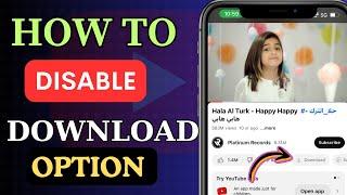 How to disable download option on YouTube 2024?