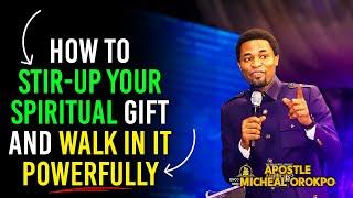 HOW TO SHARPEN YOUR SPIRITUAL GIFT AND WALK IN THEM