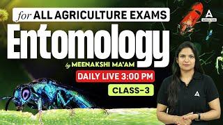 Entomology Class 3 | Entomology for All Agriculture Exams 2024 | UPSSSC AGTA | Bihar BHO | IBPS AFO