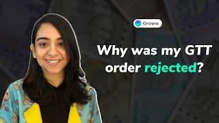 Why was my GTT order rejected? (English)