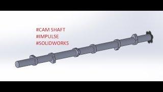 SolidWorks:-Cam Shaft Tutorial# | IMPULSE